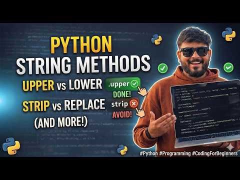 Python String Methods Explained in 15 Minutes | Essential String Functions for Beginners