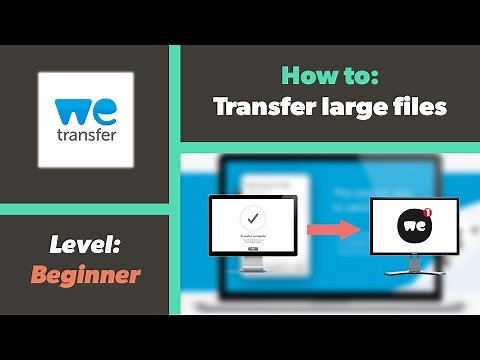 How to Send Large Files Using WeTransfer