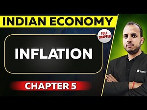 Inflation FULL CHAPTER | Indian Economy Chapter 5 | UPSC Preparation