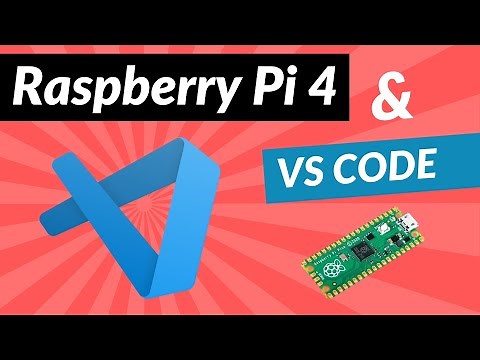Raspberry Pi 4 & VS Code