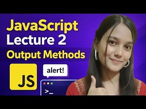 JavaScript First Program for Beginners | All Output Methods