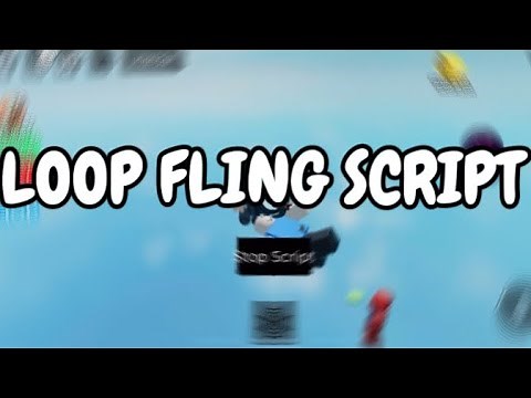 Loop Fling All Script | Pastebin | FE