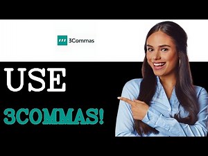 How To Use 3Commas For Automated Trading (2025)