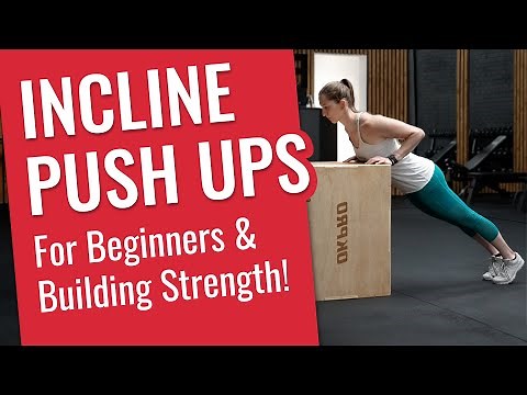 Incline Push Ups // Learn to Push Up for Beginners!