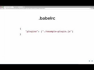 Compiling JavaScript with Babel and writing your own Babel plugins