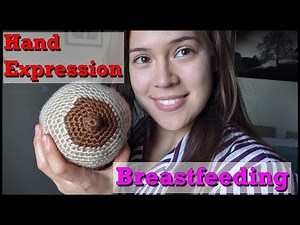 Breastfeeding: Hand Expression