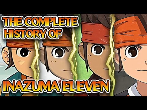 The Complete History of Inazuma Eleven ⚡