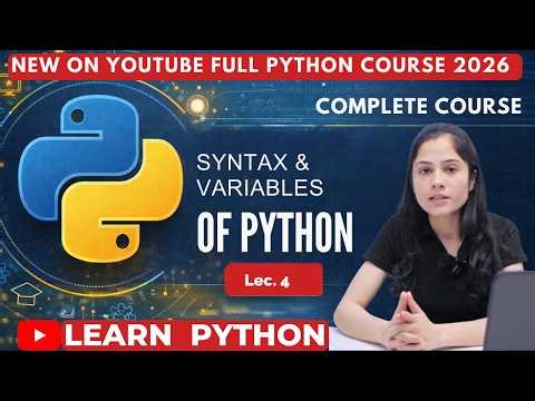 Python Syntax & Variables Tutorial for Beginners | Learn Python Step by Step |Lec.03