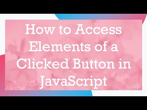 How to Access Elements of a Clicked Button in JavaScript