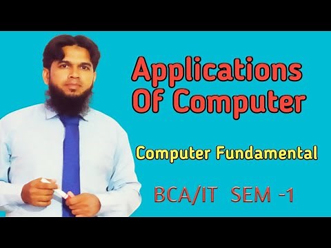 Applications of Computer || uses of Computer || BCA / BSC. IT || SEM-1