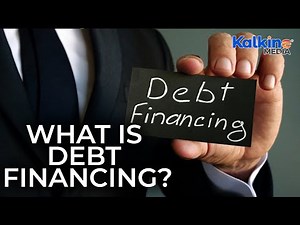What is debt financing?
