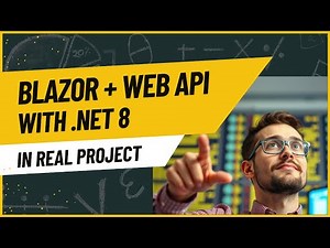 Blazor Web App & Web API in REAL project (.NET 8) - Part 1