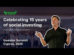 eToro Investor Summit 2025: Celebrating 15 years of social trading and investing