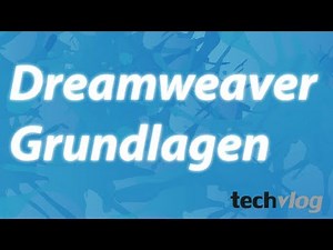 Dreamweaver Teil 1: Die Grundlagen von Dreamweaver