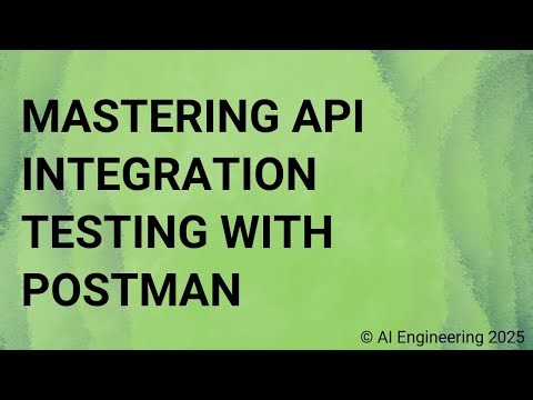 Mastering API Integration Testing with Postman