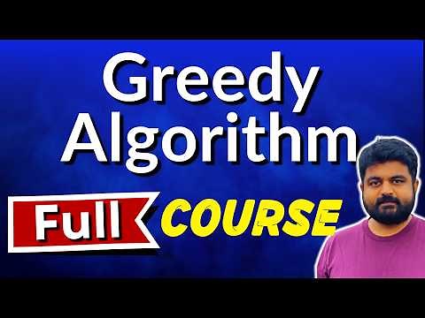 Greedy Algorithms Full Course for Technical Interviews