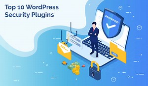 13 Best WordPress Security Plugins to Keep Your Site Safe