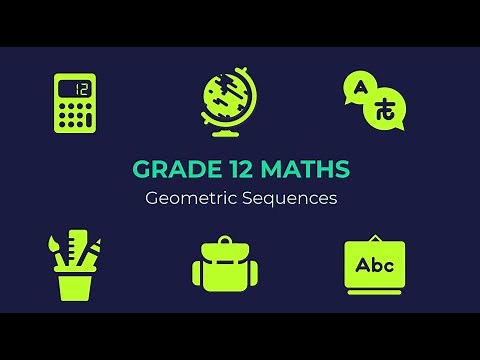 Geometric Sequences (Grade 12 Maths)
