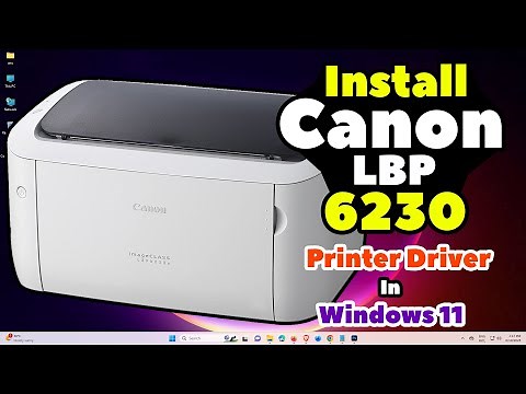 How to Install Canon LBP 6030 Printer Driver in Windows 11