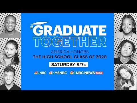 Graduate Together: America Honors The High School Class Of 2020 | NBC News
