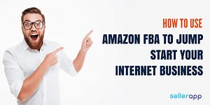 How to Sell On Amazon FBA: Complete Beginner Guide
