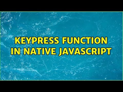 Keypress function in native javascript (4 Solutions!!)