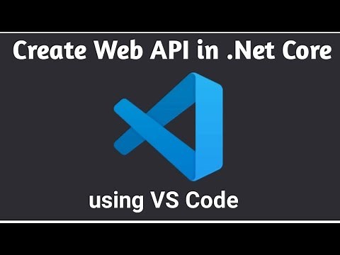 .NET Core Web API with VS Code Tutorial