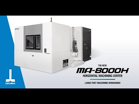 Meet Okuma's All-New MA-8000H Horizontal Machining Center