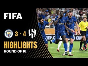 Manchester City vs Al Hilal Highlights | FIFA Club World Cup 2025
