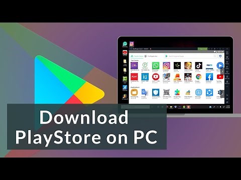 How to Get Google Play Store on PC or Laptop | Download Google Play Store Apps on Windows 10