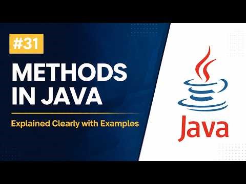 #31 – Methods in Java Explained Clearly with Examples
