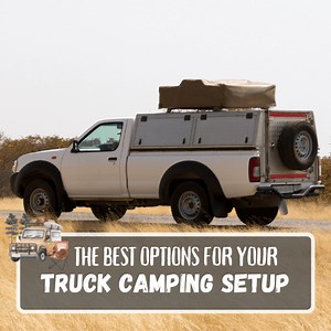 The Best Truck Camping Setup Options & How to Get Started
