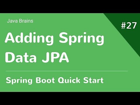 Spring Boot Quick Start 27 - Adding Spring Data JPA