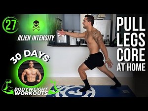 At Home Pull Legs Core Workout | 30 Days of Bodyweight Workouts to Gain Muscle and Burn Fat - Day 27