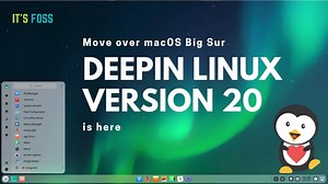 Deepin 20 Review: The Gorgeous Linux Distro Becomes Even More Beautiful (and Featureful)