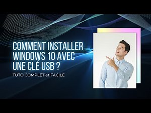 Installer Windows 10 avec une clé USB