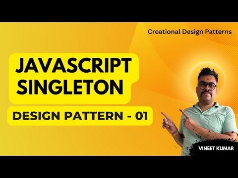 Singleton Pattern in JavaScript - Design Patterns