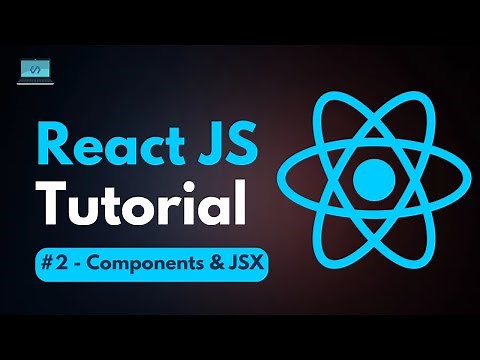 React JS Tutorial - #2 - Components & JSX