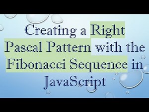 Creating a Right Pascal Pattern with the Fibonacci Sequence in JavaScript