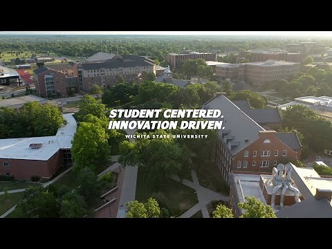 Wichita State University. Student Centered. Innovation Driven.