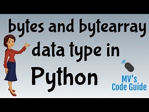 13. Data Types in Python Lecture-5- bytes and bytearray