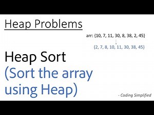 Heap - 8: Heap Sort | Sort the array using Heap