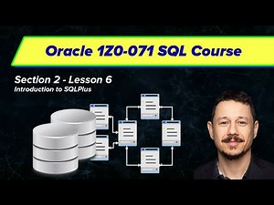 Introduction to SQLPlus - Oracle SQL Certification (1Z0-071) | Section 2, Video 6