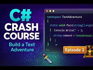 Episode 1: Your First C# Program | C# Text Adventure Crash Course