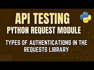 API Testing with Python Request Module | Types Of Authentications in Request Library | by Mr. Madan