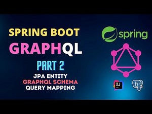 Spring Boot GraphQL Part 2 - GraphQL Types, Schema & Query Mapping