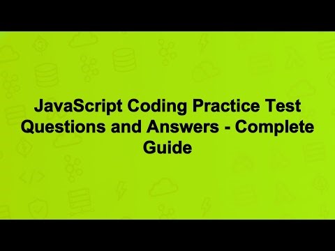 JavaScript Coding Practice Test Questions and Answers - Complete Guide