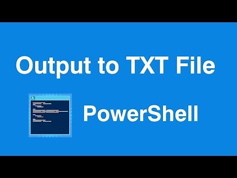 Windows Powershell Output to Text File