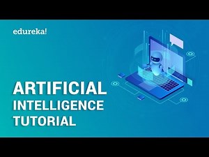 Artificial Intelligence Tutorial for Beginners | Artificial Intelligence Explained | Edureka