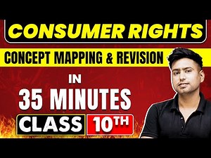 CONSUMER RIGHTS in 35 Minutes | Economics Chapter 5 | Class 10th CBSE Board